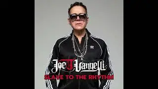 Joe T Vannelli - Slave To The Rhythm Episode 40