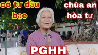 Cô tư đầu về chùa an hòa tự Dự lễ hội ngày đản sinh đức huỳnh Giáo chủ PGHH chia sẽ đôi điều