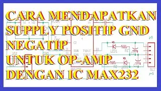 cara memdapatkan supply positip ground dan negatip untuk opamp dengan IC MAX232