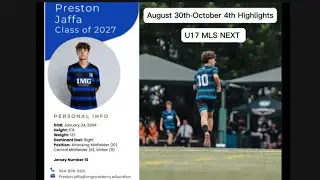 Preston Jaffa | U17 MLS Next 2025-26 Season | August 30th-October 4th Highlights