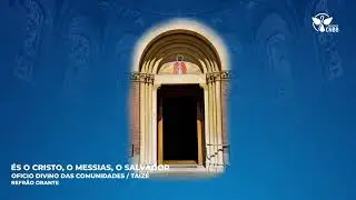 &Eacute;s o Cristo, o Messias, Salvador (Refr&atilde;o Orante)