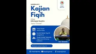 Kajian Fiqih Rutin Malam Sabtu | Kitab Minhajul Muslim | Ust Siswanto