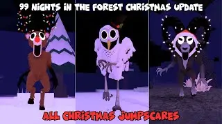 99 Nights In The Forest Christmas Update ALL JUMPSCARES (Showcase)