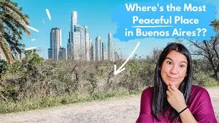 The Most Peaceful Park in Buenos Aires, Argentina - Reserva Ecologica Costanera Sur