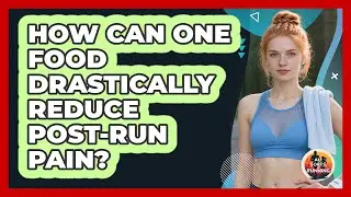 How Can One Food Drastically Reduce Post-run Pain? - All Sorts Of Running