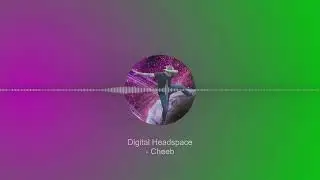 Digital Headspace - Cheeb
