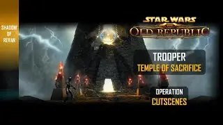 #OP8 Trooper ▶ Temple of Sacrifice ✷ Operation | Cutscenes