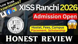 XISS Ranchi 2026 Admission Open - How To Fill XISS Ranchi PGDM Application Form 2026 | Campus Tour