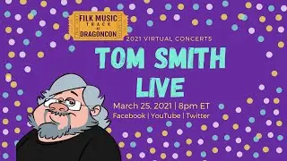 Tom Smith LIVE - 2021 Filk Music Track Shenanigans