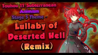 [東方 Remix] Touhou 11 SA: Lullaby of Deserted Hell
