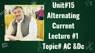 Unit #15 || Alternating Current ||  Lecture #1 Types of Current || MDCAT || ETEA || physics 
