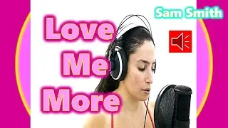 Sam Smith - Love Me More (Cover) #samsmith #lovememore @samsmith @SamSmithWorldVEVO