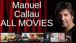 ALL Manuel Callau Movies Ranked by Score (Critics + Fans)
