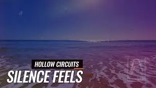 Hollow Circuits | Silence Feels | #postpunk #newwave #guitarwave #indie #aimusic