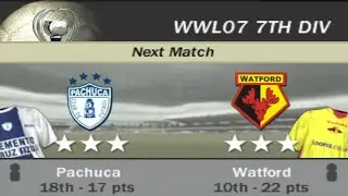 FIFA 07 | WWL 07 7th Division Week 15 Match 11 - Pachuca vs Watford [AI vs AI]