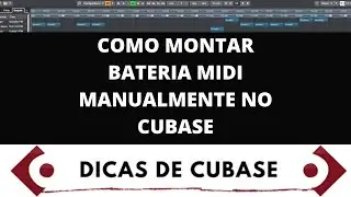 COMO MONTAR BATERIA MIDI MANUALMENTE NO CUBASE