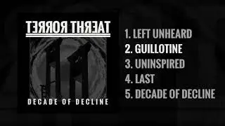 Terror Threat - Decade Of Decline