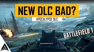 Battlefield 1 Apocalypse Review