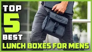 Top 5 Best Lunch Boxes for Men to Buy in 2023 [Review]