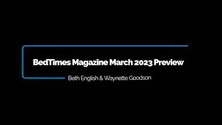 BedTimes Magazine March 2023 Preview