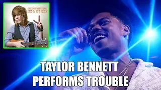 Taylor Bennett performs Trouble by Never Shout Never