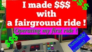 I Made $$$ With a funfair ride ! Ep1 | Virtual Rides 3