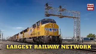 Top 10 Largest Railway Network in the world | World Index |