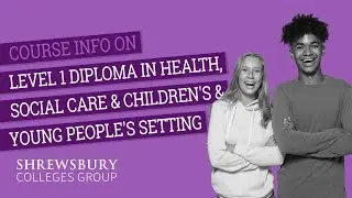 Level 1 Diploma in Health, Social Care & Children's and Young People's Setting