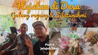 Hajatan di Desa. Penuh Gotong Royong & Silaturahmi