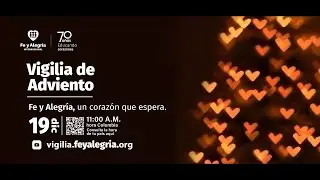 II Vigilia de Adviento “Fe y Alegría, un corazón que espera” 2025