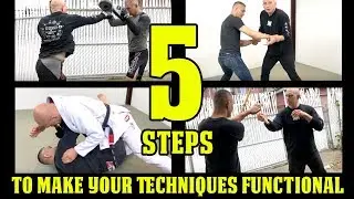 5 Steps to Make Your Martial Arts Techniques Functional in Real Life
