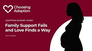 Adoption Journey When Family Support Fails and Love Finds a Way