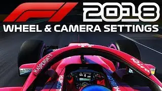F1 2018 WHEEL & CAMERA SETTINGS! (UPDATED VERSION IN DESCRIPTION) | Tom97