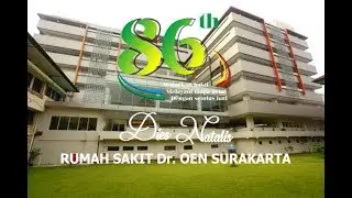 86 TAHUN RUMAH SAKIT DR. OEN SURAKARTA, WUJUD BAKTI MELAYANI TANPA HENTI DENGAN SETULUS HATI