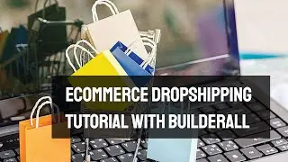 Dropshipping 2021 for beginners|How to create eCommerce store in Builderall - Video 5