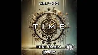Time (Ra-Mix) | by Mr. Loco feat. Rakim