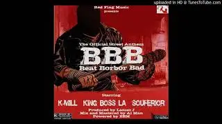 KING BOSS LA, SOUFERIOR, K MILL