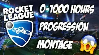 0-1000 Hour Rocket League Progression Montage