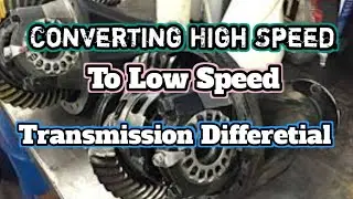 Converting High Speed Truck  To A Low Speed Transmission Differetial