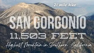 Hiking the Tallest Mountain  Highest peak in Southern California