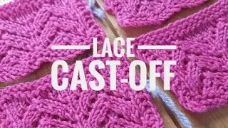 Lace Cast Off Tutorial