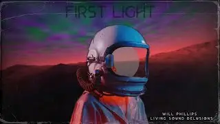Will Phillips - First Light feat. Living Sound Delusions (Official Visualizer)