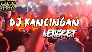 DJ KANCINGAN LENGKET (PATRYZ ZABAT) 