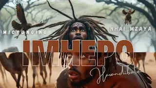 MicYunging - iMhepo - (Feat Nhai_Mzaya) (Official Video)