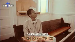 USELESS - THUNDERSTORM ARTIS - FAITH IN MUSIC LYRIC VIDEO
