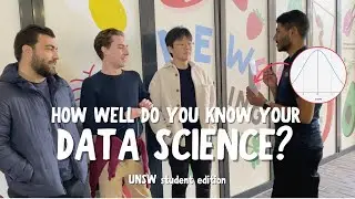 How Well Do You Know Your Data Science? (UNSW Student Edition)