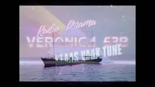 VERONICA 538 RADIO DRAMA-KLAAS VAAKTUNE