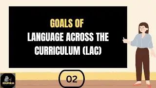 Goals of Language Across the Curriculum (LAC)