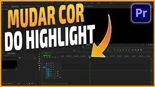 Como MUDAR A COR dos HIGHLIGHTS do Adobe PREMIERE Mudar COR das LINHAS