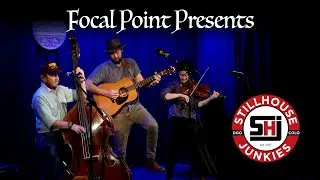 Focal Point Presents   Stillhouse Junkies